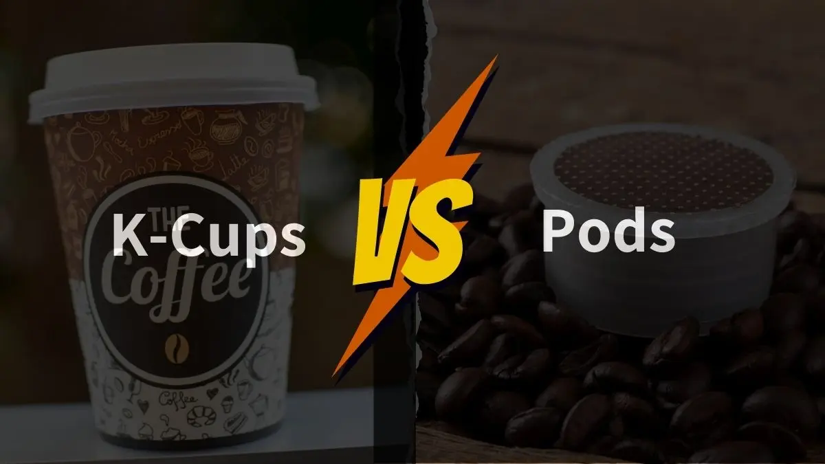 Difference Between K-Cups and Pods